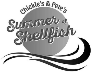 CHICKIE'S & PETE'S SUMMER OF SHELLFISH