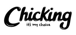 CHICKING IT'S MY CHOICE logo