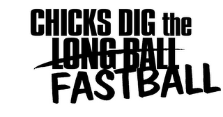 CHICKS DIG THE LONG BALL FASTBALL logo