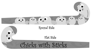 CHICKS WITH STICKS ROUND SIDE FLAT SIDE logo
