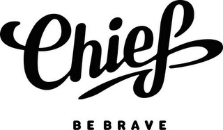 CHIEF BE BRAVE logo