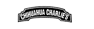 CHIHUAHUA CHARLIE'S