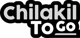CHILAKIL TO GO