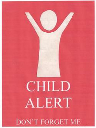 CHILD ALERT DON'T FORGET ME logo