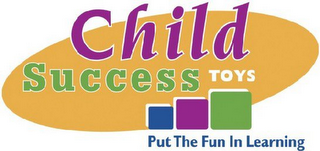CHILD SUCCESS TOYS PUT THE FUN IN LEARNING logo