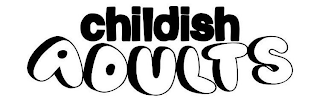 CHILDISH ADULTS logo