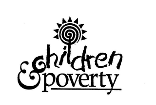 CHILDREN & POVERTY