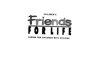 CHILDREN'S FRIENDS FOR LIFE CARING FOR CHILDREN WITH HIV/AIDS logo