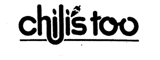 CHILIS TOO logo