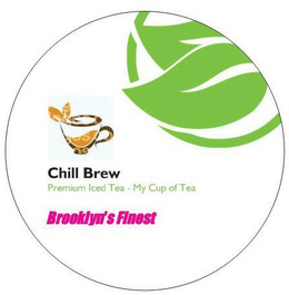 CHILL BREW PREMIUM ICED TEA - MY CUP OFTEA BROOKLYN'S FINEST logo