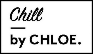 CHILL BY CHLOE. logo