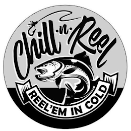 CHILL-N-REEL REEL'EM IN COLD logo