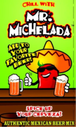 CHILL WITH MR. MICHELADA ADD TO YOUR FAVORITE BEER! SPICE UP YOUR CERVEZA! AUTHENTIC MEXICAN BEER MIX logo