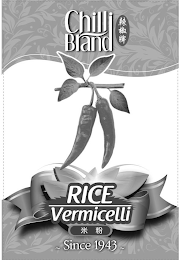CHILLI BRAND RICE VERMICELLI SINCE 1943 logo