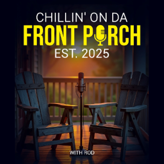 CHILLIN' ON DA FRONT PORCH EST. 2025 WITH ROD logo