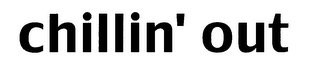 CHILLIN' OUT logo