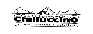 CHILLUCCINO A TOTAL TASTEBUD TEMPTATION! logo