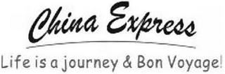 CHINA EXPRESS LIFE IS A JOURNEY & BON VOYAGE! logo