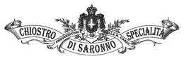 CHIOSTRO DI SARONNO SPECIALITÀ PROVVEDITORI DELLA R. CASA logo