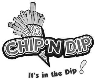 CHIP 'N DIP IT'S IN THE DIP logo