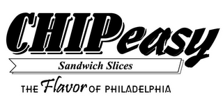 CHIPEASY SANDWICH SLICES THE FLAVOR OF PHILADELPHIA logo