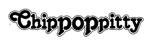 CHIPPOPPITTY