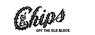 CHIPS OFF THE OLD BLOCK logo