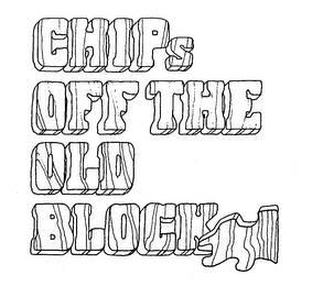 CHIPS OFF THE OLD BLOCK logo