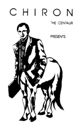 CHIRON THE CENTAUR PRESENTS: logo