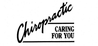 CHIROPRACTIC CARING FOR YOU