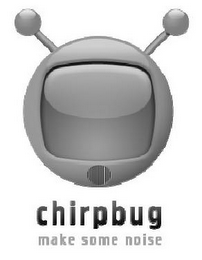 CHIRPBUG MAKE SOME NOISE logo