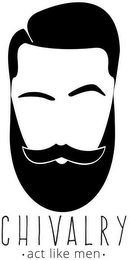 CHIVALRY ·ACT LIKE MEN· logo