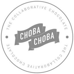 CHOBA CHOBA THE COLLABORATIVE CHOCOLATE THE COLLABORATIVE CHOCOLATE logo