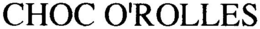 CHOC O'ROLLES logo
