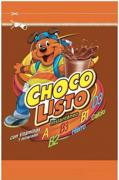 CHOCO LISTO INSTANTÁNEO CON VITAMINAS Y MINERALES A B2 B3 HIERRO B1 D3 CALCIO CON VITAMINAS Y MINERALES MEZCLA EN POLVO PARA PREPARAR BEBIDA DE CHOCOLATE INTANTÁNEA logo