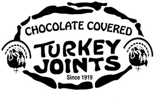 CHOCOLATE COVERED TURKEY JOINTS SINCE 1919 logo