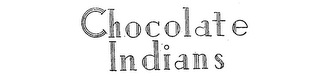 CHOCOLATE INDIANS logo