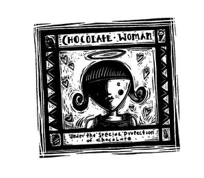 CHOCOLATE WOMAN UNDER THE SPECIAL PROTECTION OF CHOCOLATE logo