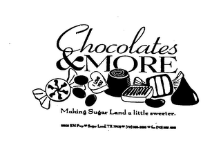 CHOCOLATES & MORE I LOVE YOU MAKING SUGAR LAND A LITTLE SWEETER logo