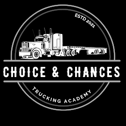 CHOICE & CHANCES TRUCKING ACADEMY ESTD 2021 logo