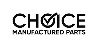CHOICE MANUFACTURED PARTS logo