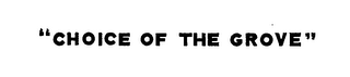 "CHOICE OF THE GROVE" logo