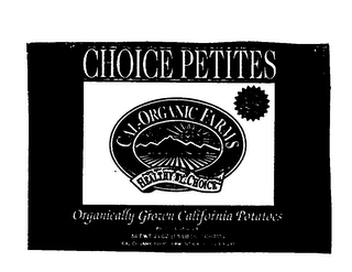 CHOICE PETITES CAL-ORGANIC FARMS HEALTHY BY CHOICE ORGANICALLY GROWN CALIFORNIA POTATOES CAL ORGANIC FARMS LAMONT CALIFORNIA 93241 logo