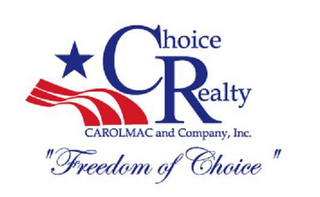 CHOICE REALTY CAROLMAC AND COMPANY, INC. "FREEDOM OF CHOICE" logo