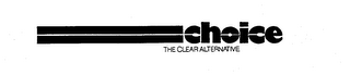 CHOICE THE CLEAR ALTERNATIVE logo