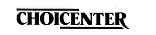 CHOICENTER