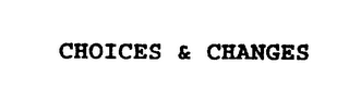 CHOICES & CHANGES logo