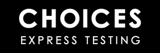 CHOICES EXPRESS TESTING logo