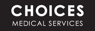 CHOICES MEDICAL SERVICES logo