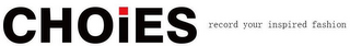 CHOIES RECORD YOUR INSPIRED FASHION logo